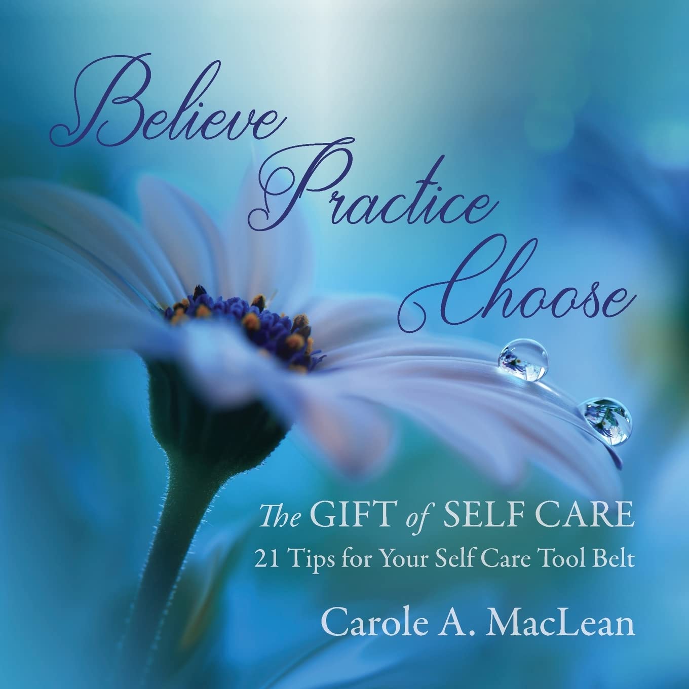 Believe Practice Choose